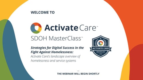 Activate Care MasterClass - Strategies for Digital Success... Homelessness